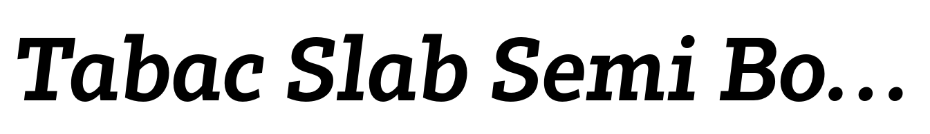 Tabac Slab Semi Bold Italic